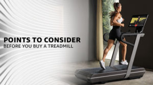 Points to Consider before you Buy Treadmill